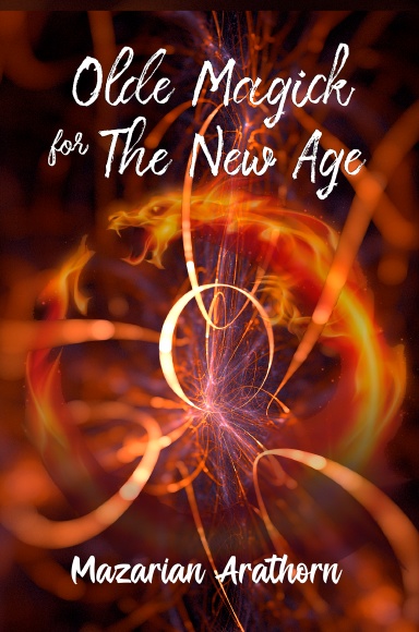 Olde Magick For the New Age