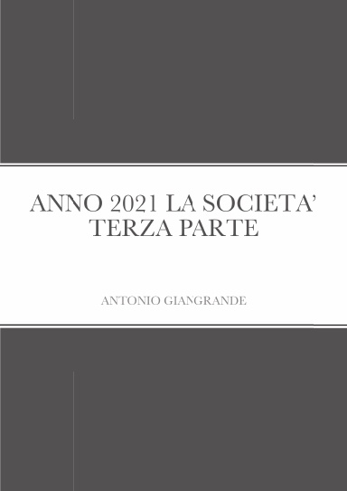 ANNO 2021 LA SOCIETA’ TERZA PARTE