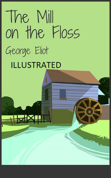 The Mill on the Floss Illustrated
