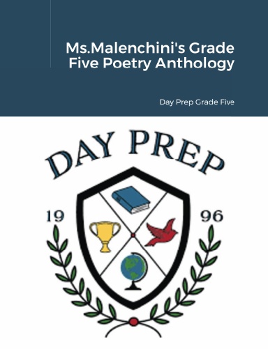 Ms.Malenchini's Grade Five Poetry Anthology