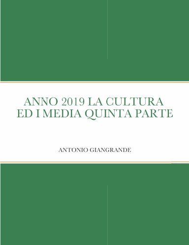 ANNO 2019 LA CULTURA ED I MEDIA QUINTA PARTE