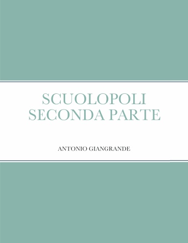 SCUOLOPOLI SECONDA PARTE