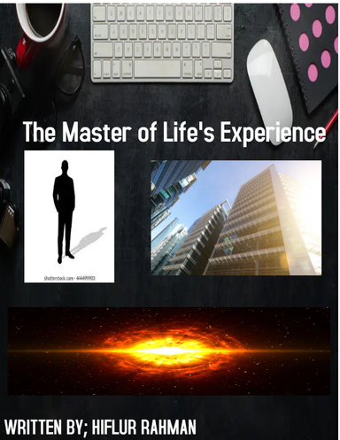 Master of Life's Experience