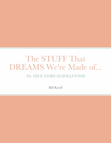 The STUFF That DREAMS We're Made of...