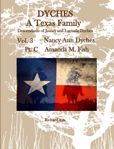 Descendants of Josiah and Lucinda Dyches Volume 3 - Nancy Ann Dyches Part C - Amanda M. Fish