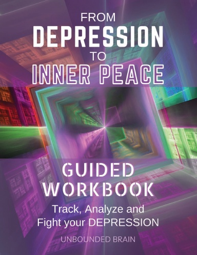 From DEPRESSION to INNER PEACE, Workbook