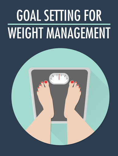 Goal Setting for Weight Managemaent