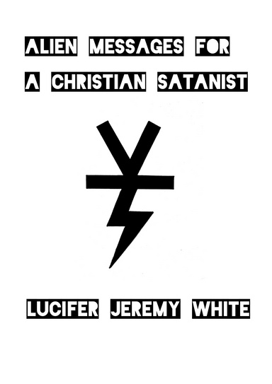 Alien Messages For A Christian Satanist