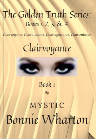 The Goldan Truth Series:  Book 1, Clairvoyance