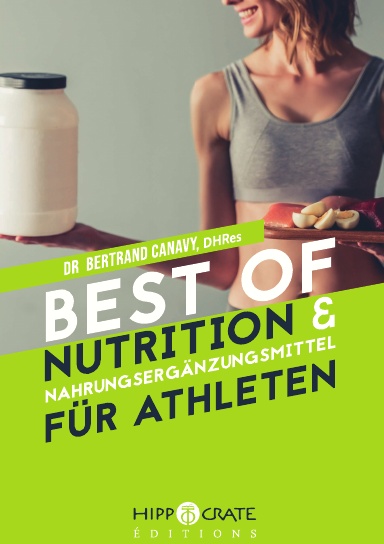 BEST OF NUTRITION & NAHRUNGSERGÄNZUNGSMITTEL FÜR ATHLETEN