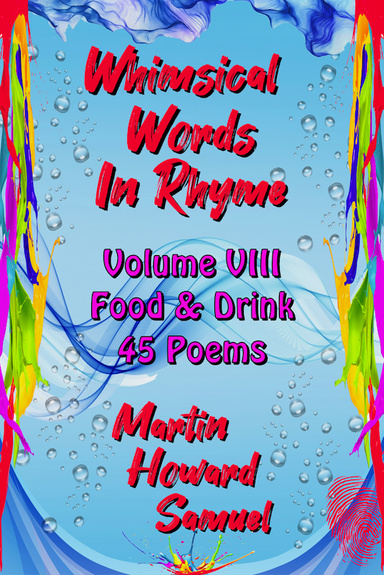 Whimsical Words In Rhyme - Volume VIII - Food & Drink