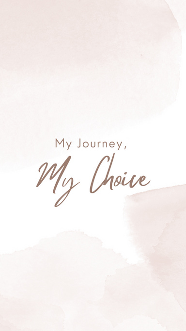 My Journey, My Choice