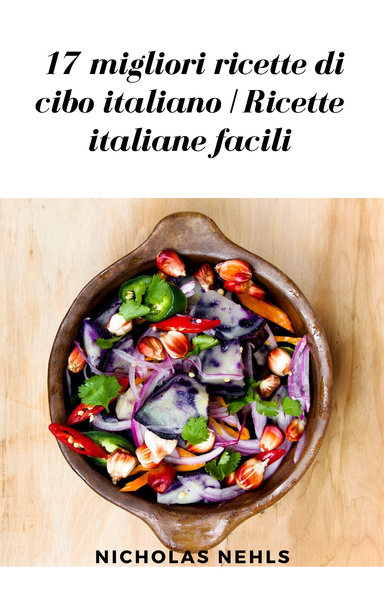 17 migliori ricette di cibo italiano | Ricette italiane facili