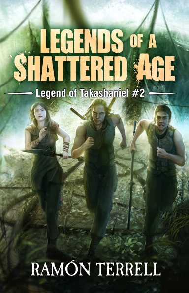 Legends of a Shattered Age: Legend of Takashaniel #2