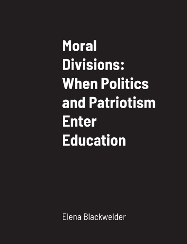 Moral Divisions: When Politics and Patriotism Enter Education