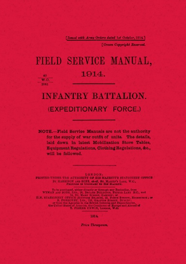 Field Service Manual 1914 Infantry Battalion (Expeditionary Force)