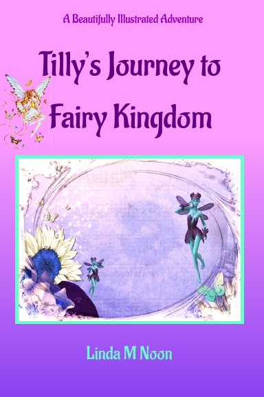 Tilly's Journey To Fairy Kingdom