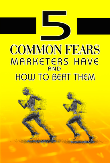 5 Common Fears And How To Beat Them