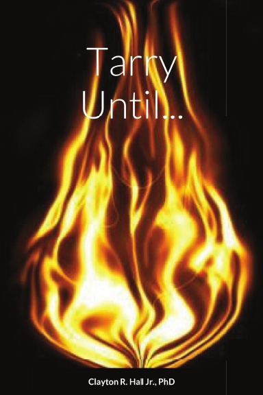 Tarry Until...