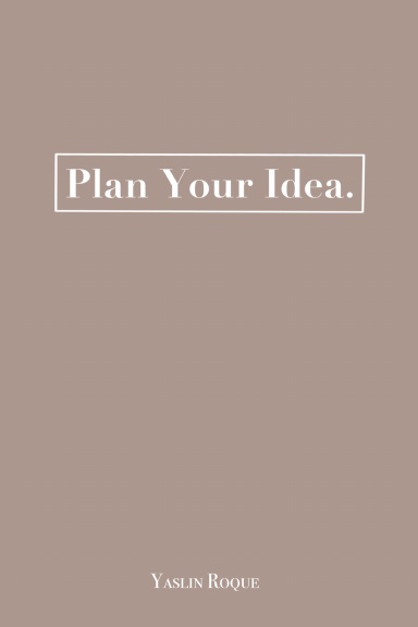 Plan Your Idea.