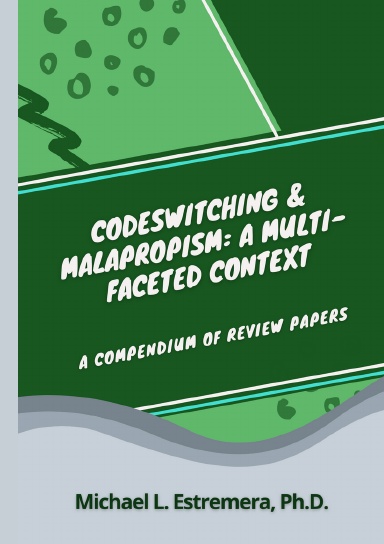 Codeswitching & Malapropism: A Multi-Faceted Context
