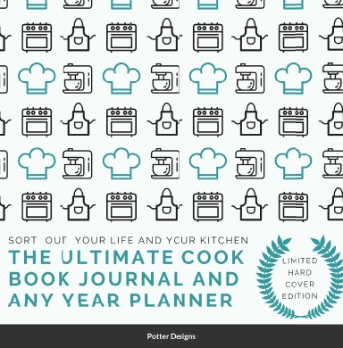 The Ultimate Cook Book journal and Any Year Planner Limited Hardcover Edition