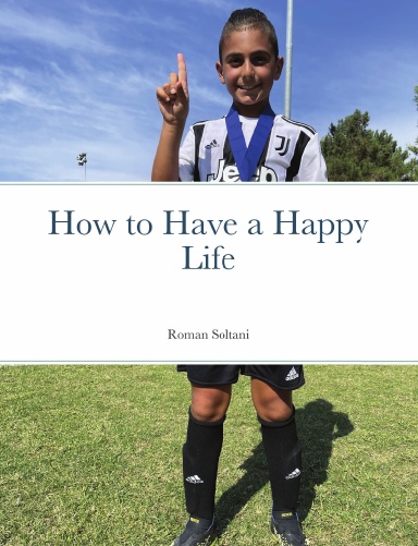 How to Have a Happy Life