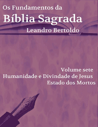 Os Fundamentos da Bíblia Sagrada - Volume 7