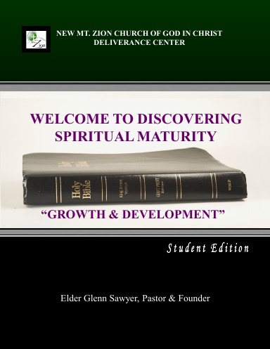Welcome to Spiritual Maturity: Growth & Development - Student Edition