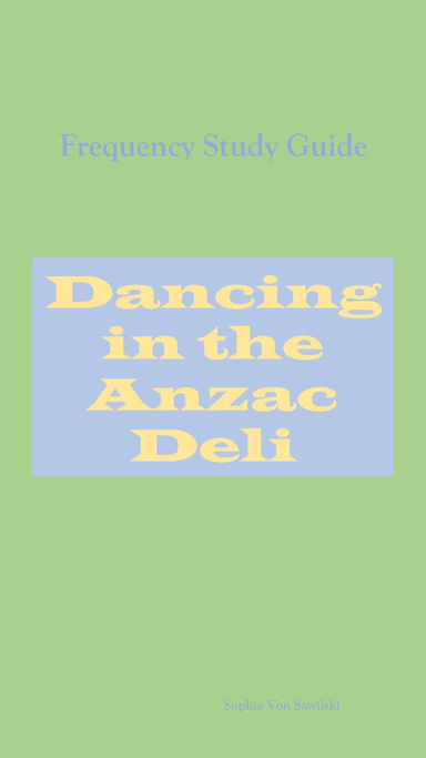 Frequency Study Guide : Dancing at the Anzac Deli
