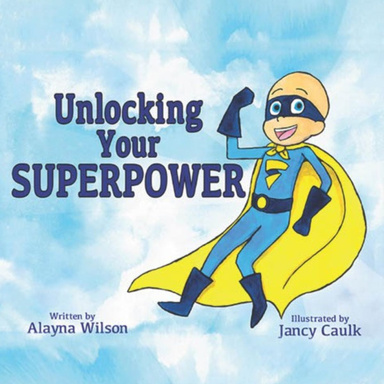 Unlocking Your Superpower
