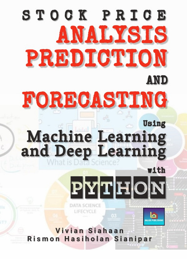 STOCK PRICE  ANALYSIS, PREDICTION, AND FORECASTING  USING MACHINE LEARNING AND DEEP LEARNING WITH PYTHON