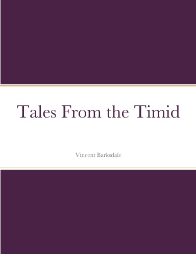 Tales From the Timid