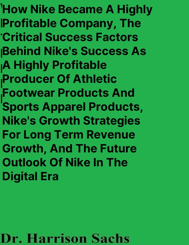 How Nike Became A Highly Profitable Company, Success Factors Behind Nike's As A