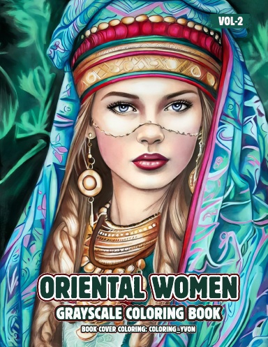 Oriental Women Vol 2 Grayscale Coloring Book (Spiral Bound)