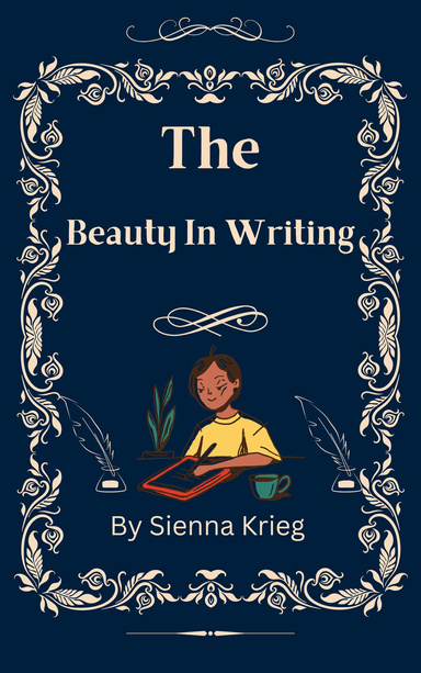 The Beauty In Writing