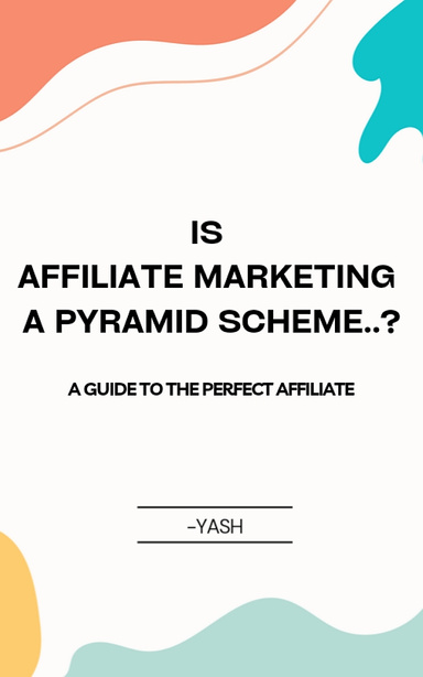 Is affiliate marketing a pyramid scheme