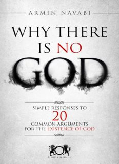 Why There Is No God: Simple Responses to 20 Common Arguments for the Existence of God