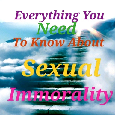 Everything You Need To Know About Sexual Immorality