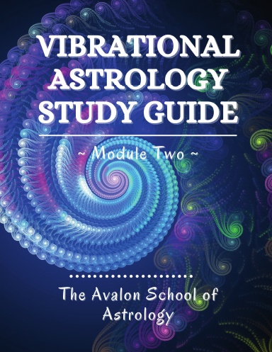 Vibrational Astrology Study Guide, Module Two