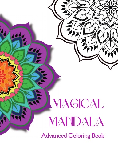 MAGICAL MANDALA – Advanced Coloring Book