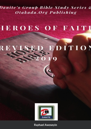 Heroes of Faith Revised Edition 2019 - Paperback by Raphael Awoseyin
