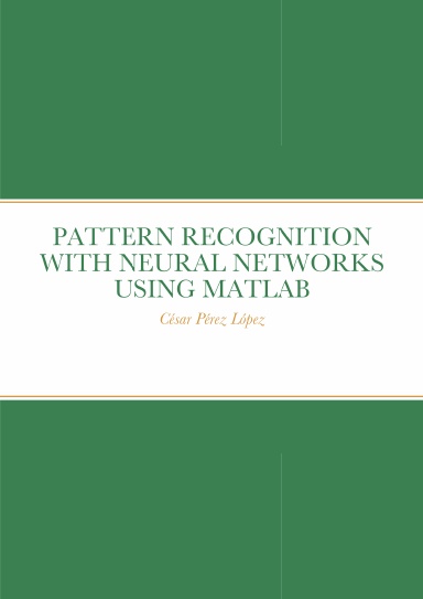 PATTERN RECOGNITION WITH NEURAL NETWORKS USING MATLAB