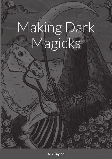 Making Dark Magicks