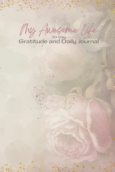 My Awesome Life Gratitude and Daily Journal