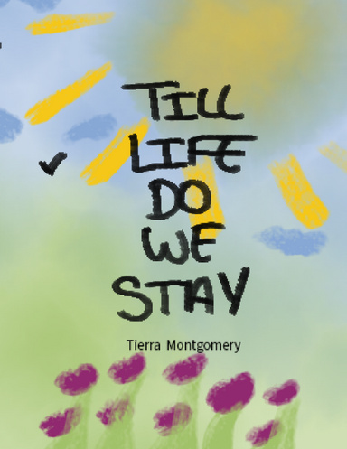 TILL LIFE DO WE STAY