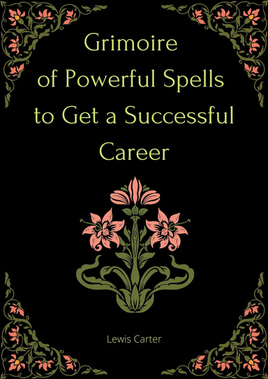 Grimoire of Powerful Spells to Get a Successful Career