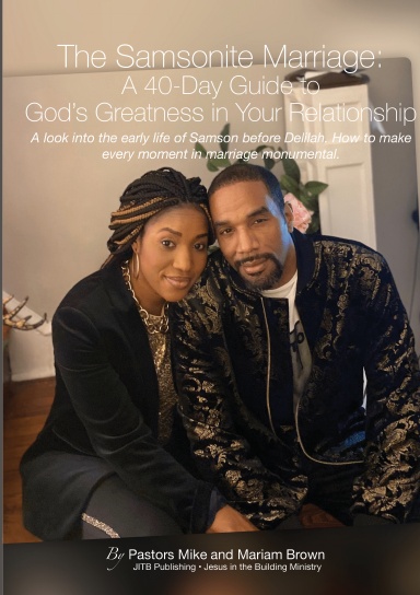 The Samsonite Marriage : A 40 Day Guide to God's Greatness in Your Relationship
