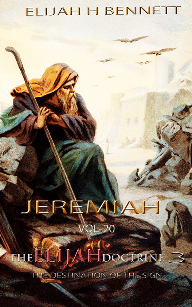 THE ELIJAH DOCTRINE 3_VOL20-JEREMIAH