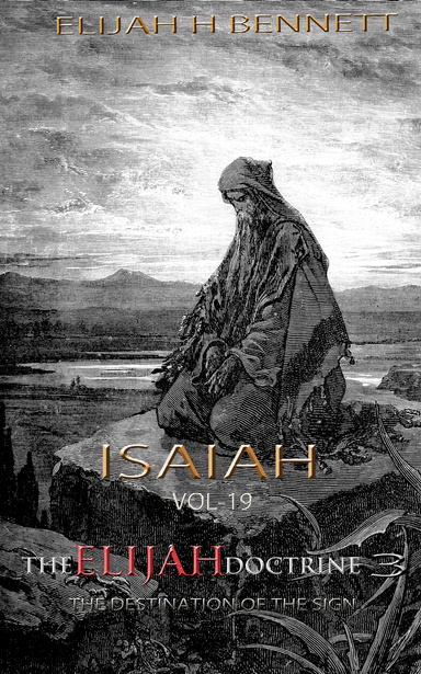 THE ELIJAH DOCTRINE 3_VOL19-ISAIAH